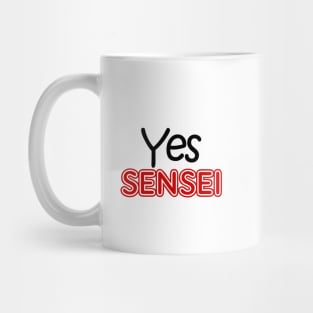 yes sensei Mug